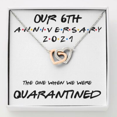 Wife Necklace, 6th Anniversary Necklace Gift For Wife – Our 6th Annivesary 2021 Quarantined