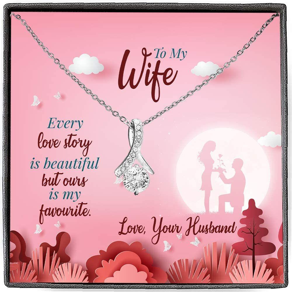 Every Love Story is Beautiful but Ours is My Favorite Necklace Valentines Gift 