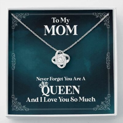mom-necklace-gift-never-forget-you-are-a-queen-ky-1626971263.jpg