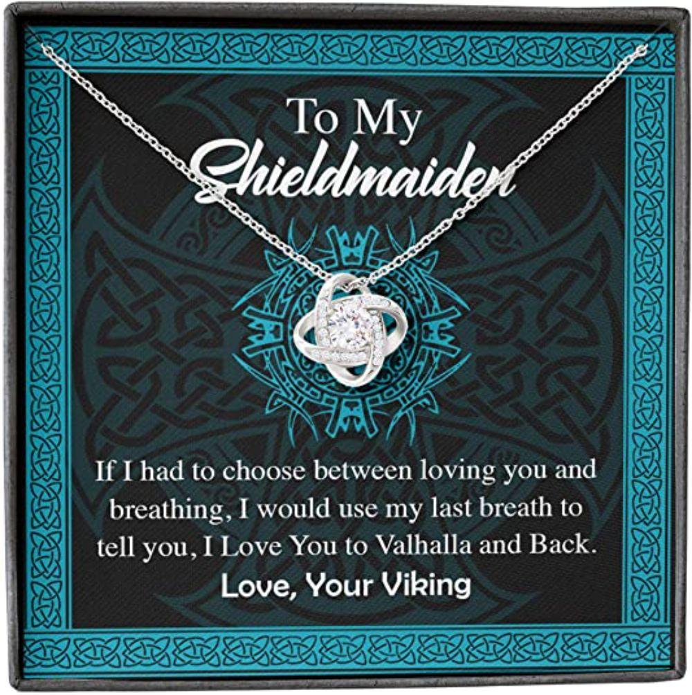 Girlfriend Necklace, Wife Necklace, My Shieldmaiden Necklace Breath Love You To Valhalla And Back Viking Alluring Necklace