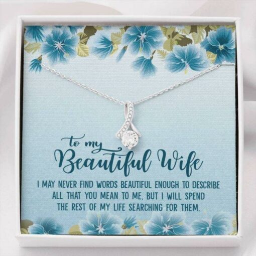 to-my-beautiful-wife-necklace-from-husband-never-find-the-words-WM-1627186526.jpg