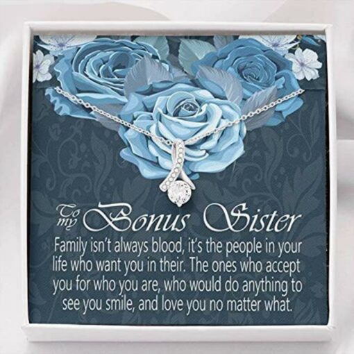 to-my-bonus-sister-necklace-gift-family-isn-t-always-blood-Gf-1627115395.jpg