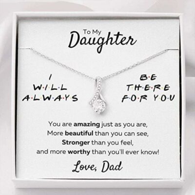 to-my-daughter-from-dad-there-for-you-amazing-just-as-you-are-necklace-gift-for-daughter-necklace-for-daughter-jk-1625646958.jpg