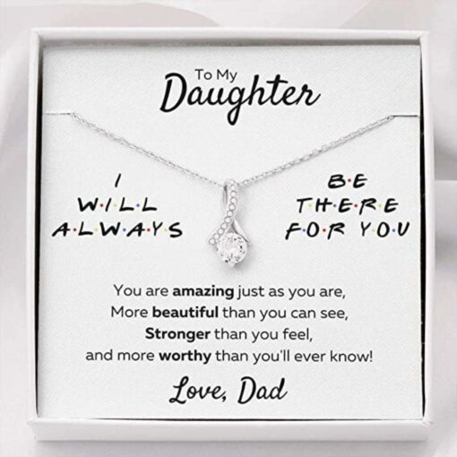 to-my-daughter-from-dad-there-for-you-amazing-just-as-you-are-necklace-gift-for-daughter-necklace-for-daughter-jk-1625646958.jpg