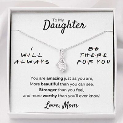 to-my-daughter-from-mom-there-for-you-amazing-just-as-you-are-necklace-gift-for-daughter-necklace-for-daughter-GX-1625646959.jpg