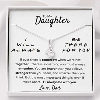 to-my-daughter-necklace-gift-from-dad-there-for-you-stronger-than-you-seem-Dx-1625646964.jpg