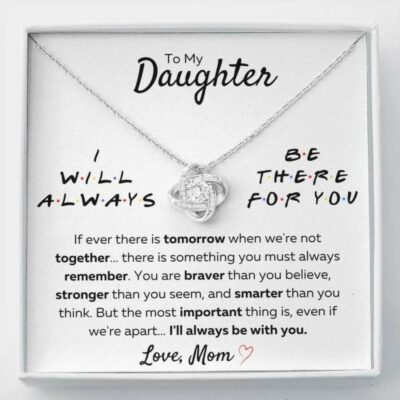 Daughter Necklace, To My Daughter Necklace Gift From Mom “There For You – Stronger Than You Seem”