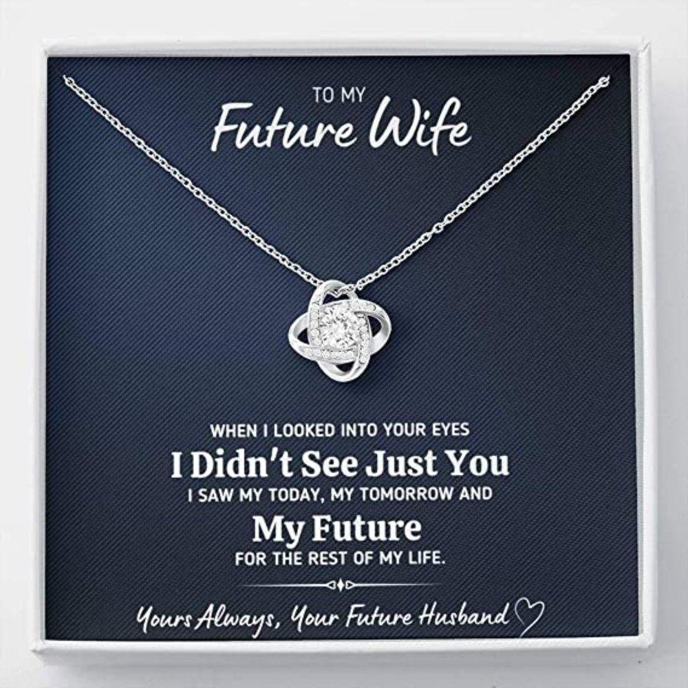 Future Wife Necklace, To My Future Wife "Looked Into Your Eyes" Necklace. Gift For Fiance, Girlfriend Or Future Wife