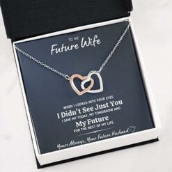 to-my-future-wife-looked-into-your-eyes-necklace-gift-for-future-wife-fiance-or-girlfriend-SH-1626691177.jpg