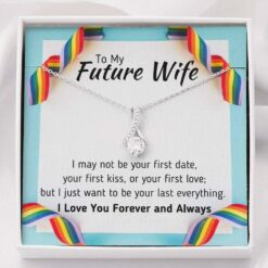 to-my-future-wife-necklace-your-last-everything-pride-lgbt-gift-for-gay-lesbian-Mf-1626965935.jpg
