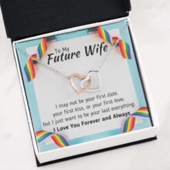 to-my-future-wife-necklace-your-last-everything-pride-lgbt-gift-for-gay-lesbian-nM-1626965890.jpg
