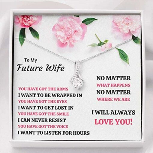 to-my-future-wife-you-have-got-everything-necklace-gift-for-fiance-girlfriend-or-future-wife-Lh-1625646916.jpg