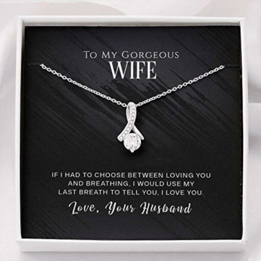 to-my-gorgeous-wife-if-i-had-to-choose-necklace-gift-for-wife-romantic-gift-from-husband-SE-1625647016.jpg