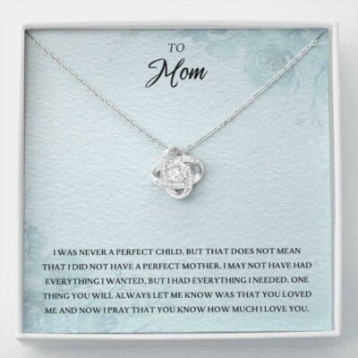 Mom Necklace, To My Mom “Everything I Needed Pb” Love Knot Necklace Gift