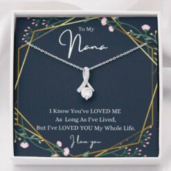 to-my-nana-necklace-loved-you-my-whole-life-gifts-for-grandmother-wn-1628244709.jpg