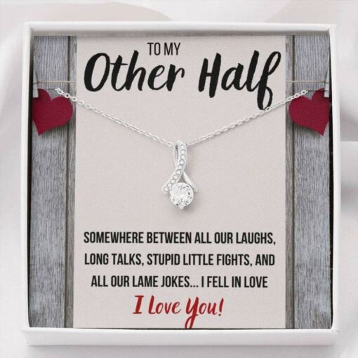 to-my-other-half-stupid-little-fights-alluring-beauty-necklace-gift-wF-1627030845.jpg