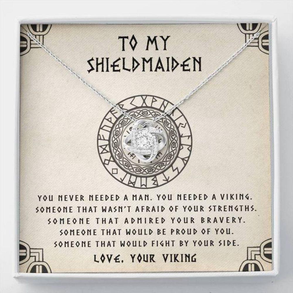 Girlfriend Necklace, Wife Necklace, To My Shieldmaiden Necklace Gift - You Needed A Viking