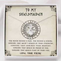 to-my-shieldmaiden-necklace-you-needed-a-viking-gift-for-wife-girlfriend-we-1626853368.jpg