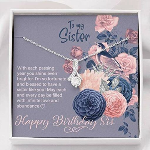 to-my-sister-necklace-gift-each-passing-year-you-shine-even-brighter-fF-1627287496.jpg