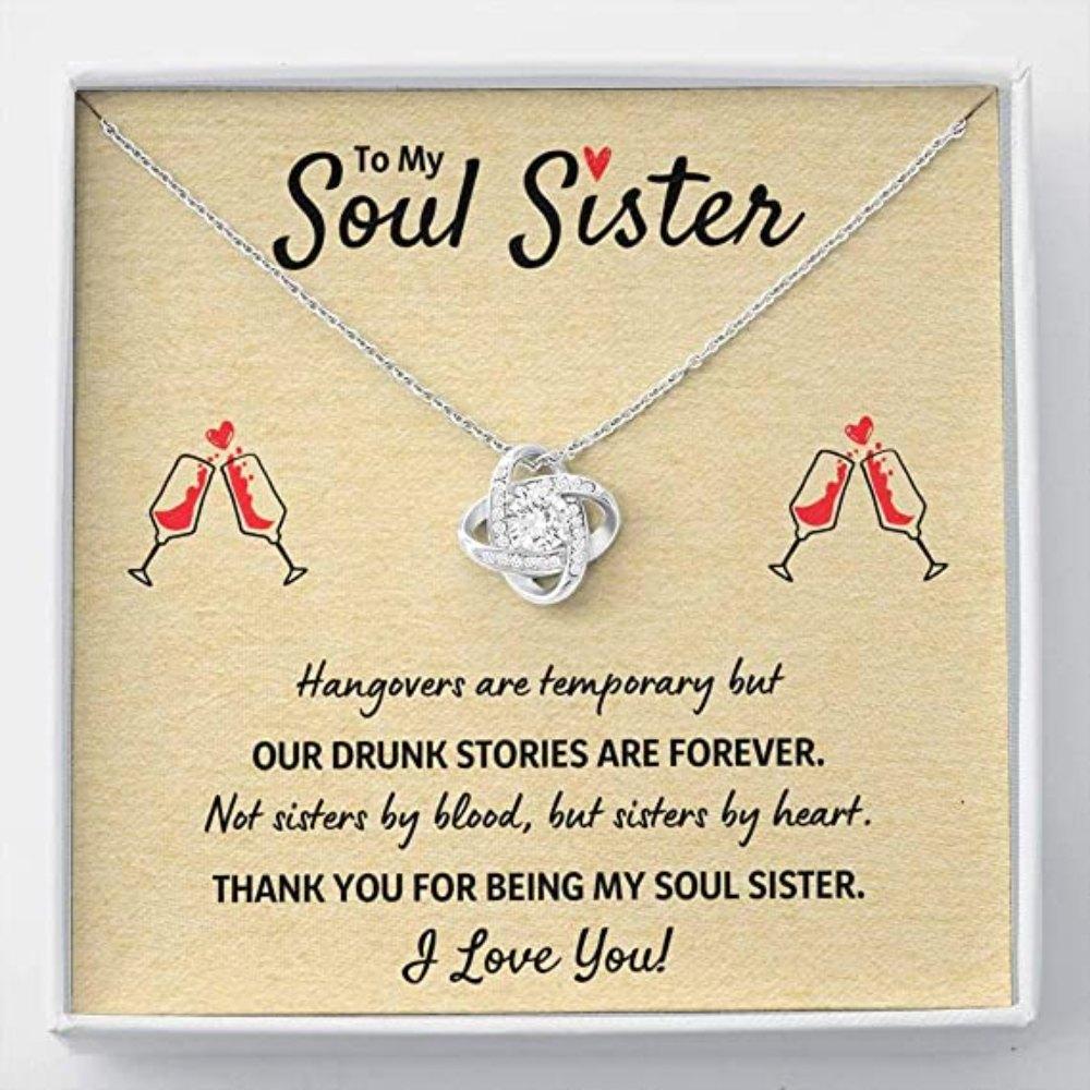 Sister Necklace, To My Soul Sister "Our Drunk Stories Are Forever" Necklace. Gift For Best Friend Soul Sister GirlFriend