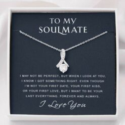 to-my-soulmate-necklace-gift-i-got-something-right-gift-for-girlfriend-future-wife-BQ-1627204357.jpg