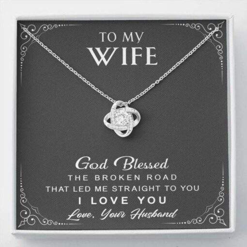 to-my-wife-necklace-gift-god-blessed-the-broken-road-sV-1627186481.jpg