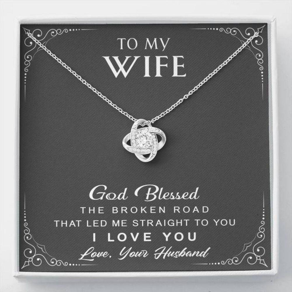 Wife Necklace, To My Wife Necklace Gift - God Blessed The Broken Road