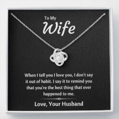 to-my-wife-out-of-habit-love-necklace-gift-for-wife-from-husband-mD-1626965924.jpg