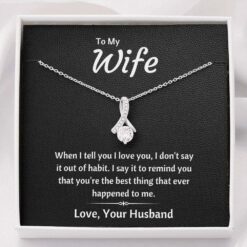 to-my-wife-out-of-habit-necklace-gift-for-wife-from-husband-dl-1626965922.jpg