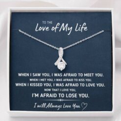 to-the-love-of-my-life-afraid-to-lose-you-necklace-gift-CU-1627030965.jpg