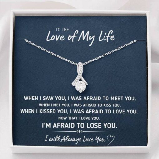 to-the-love-of-my-life-afraid-to-lose-you-necklace-gift-CU-1627030965.jpg