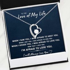 to-the-love-of-my-life-afraid-to-lose-you-necklace-gift-for-fiance-future-wife-or-girlfriend-fH-1625646907.jpg