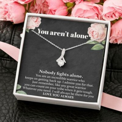 You Aren’t Alone Cancer Support Necklace – Surgery, Cancer Patient, Sick Friend Gift, Care Package Necklace