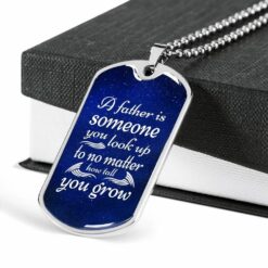dad-dog-tag-custom-a-father-is-someone-you-look-up-dog-tag-military-chain-necklace-giving-dad-dog-tag-Xe-1646377430.jpg