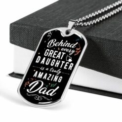 dad-dog-tag-custom-behind-every-great-daughter-dog-tag-military-chain-necklace-gift-for-daddy-dog-tag-Pn-1646377431.jpg