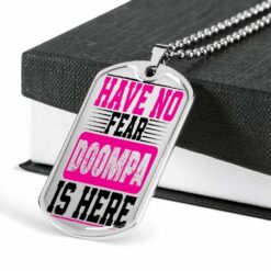 dad-dog-tag-custom-have-no-fear-doompa-is-here-dog-tag-military-chain-necklace-dog-tag-SK-1646377459.jpg