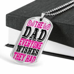 dad-dog-tag-custom-the-dad-everyone-wishes-they-had-dog-tag-military-chain-necklace-giving-dad-dog-tag-wP-1646377480.jpg