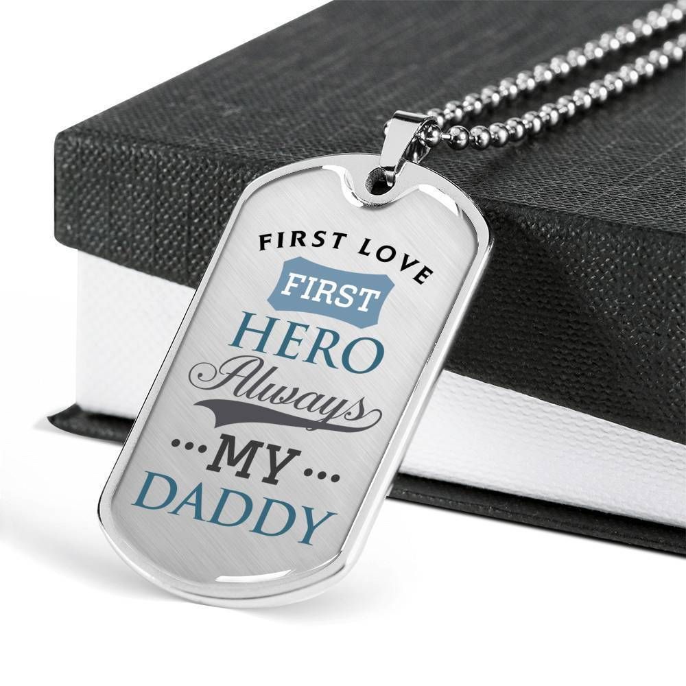 Dad Dog Tag Father's Day Gift, First Love First Hero Dog Tag Military Chain Necklace Gift For Daddy Dog Tag