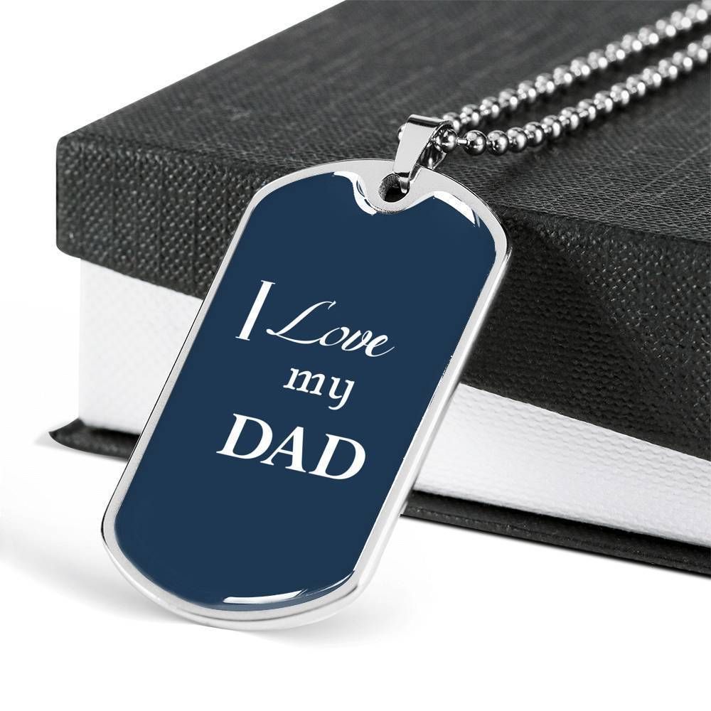 Dad Dog Tag Father's Day Gift, I Love My Dad Dog Tag Military Chain Necklace For Dad Dog Tag