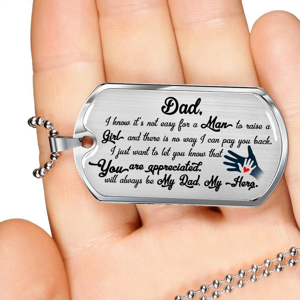 Dad Dog Tag Father's Day Gift, It's Not Easy For A Man To Raise A Girl Giving Dad Dog Tag Military Chain Necklace