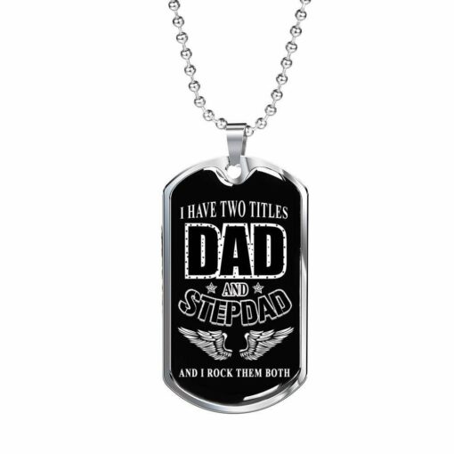 dad-dog-tag-my-2-dad-titles-dog-tag-military-chain-necklace-gift-for-dad-qs-1646623404.jpg