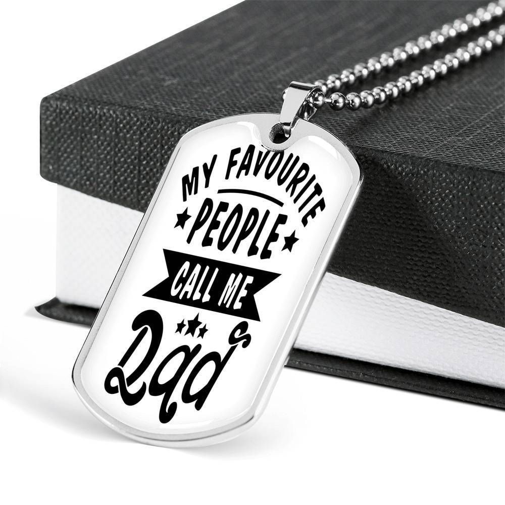 Dad Dog Tag Father's Day Gift, My Favorite People Call Me Dad Dog Tag Military Chain Necklace Gift For Dad