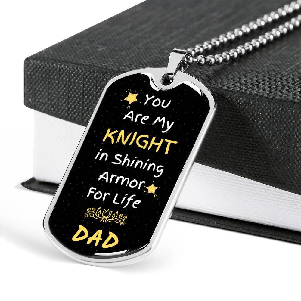 Dad Dog Tag Father's Day Gift, My Knight In Shining Armor For Life Dog Tag Military Chain Necklace Gift For Daddy