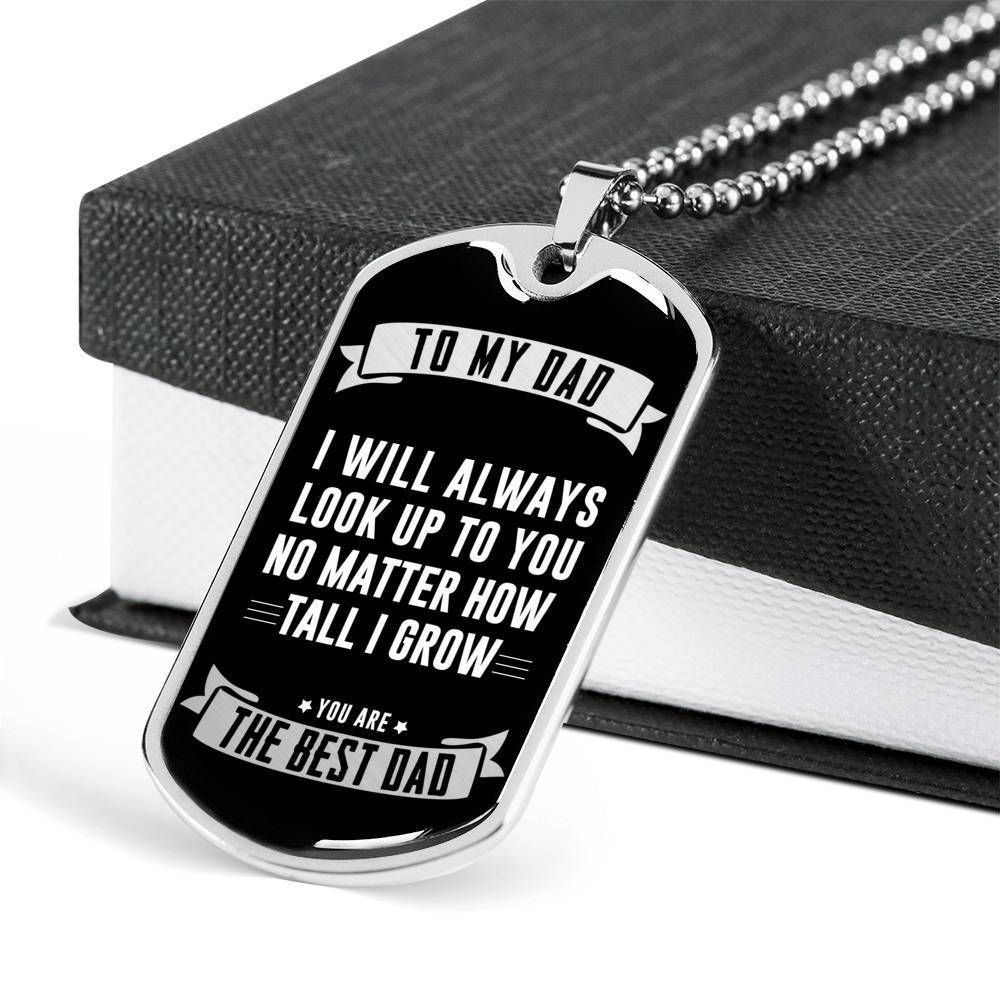 Dad Dog Tag Father's Day Gift, No Matter How Tall I Grow Dog Tag Military Chain Necklace Gift For Dad