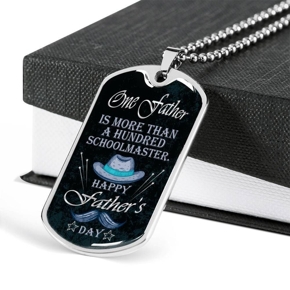 Dad Dog Tag Father's Day Gift, One Father Is More Than Is Hundred Schoolmaster Dog Tag Military Chain Necklace For Dad