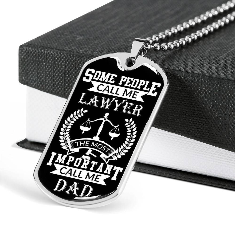 Dad Dog Tag Father's Day Gift, People Call Me Lawyer Most Important Call Dad Dog Tag Military Chain Necklace For Dad