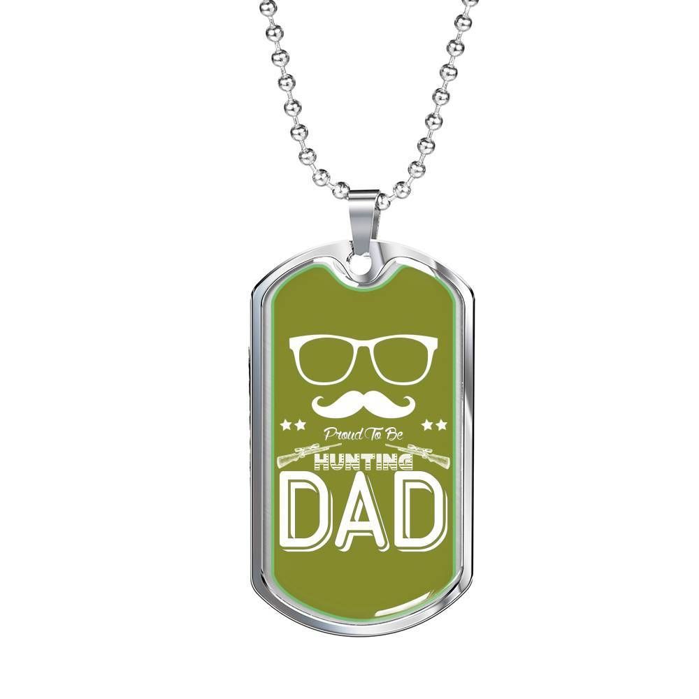 Dad Dog Tag Father's Day Gift, Proud To Be Hunting Dad Dog Tag Military Chain Necklace For Dad Dog Tag