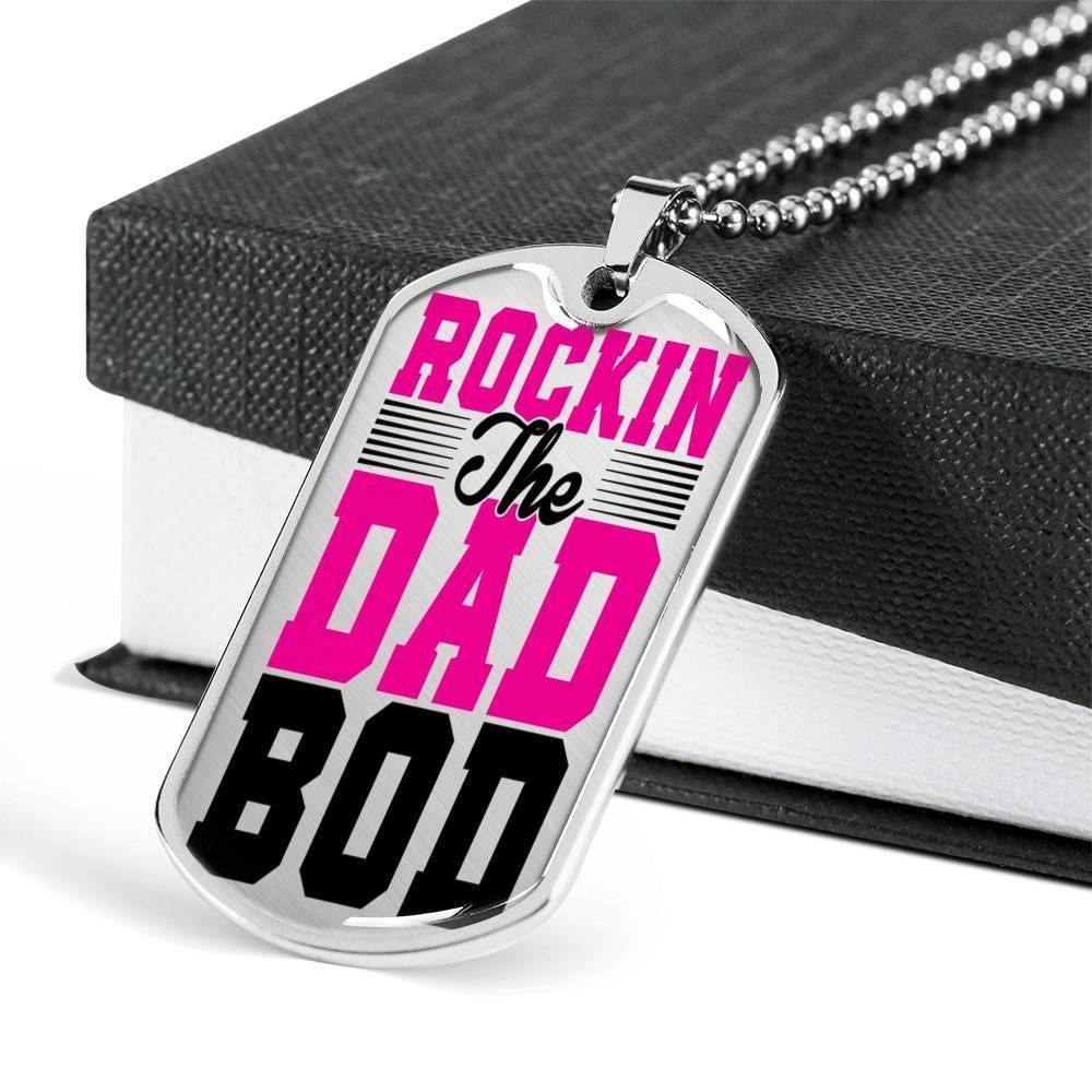 Dad Dog Tag Father's Day Gift, Rockin The Dad Bod Dog Tag Military Chain Necklace For Dad Dog Tag