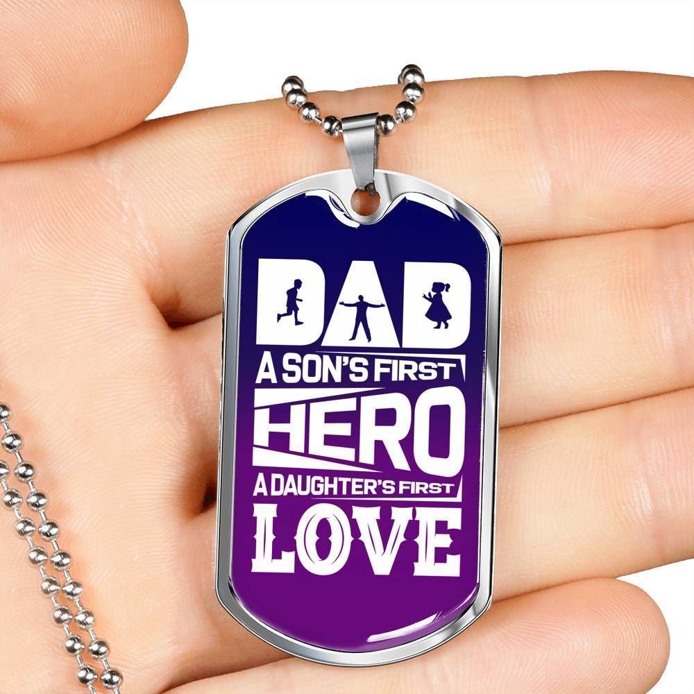 Dad Dog Tag Father's Day Gift, Son's First Hero Daughter's First Love Dog Tag Military Chain Gift For Dad