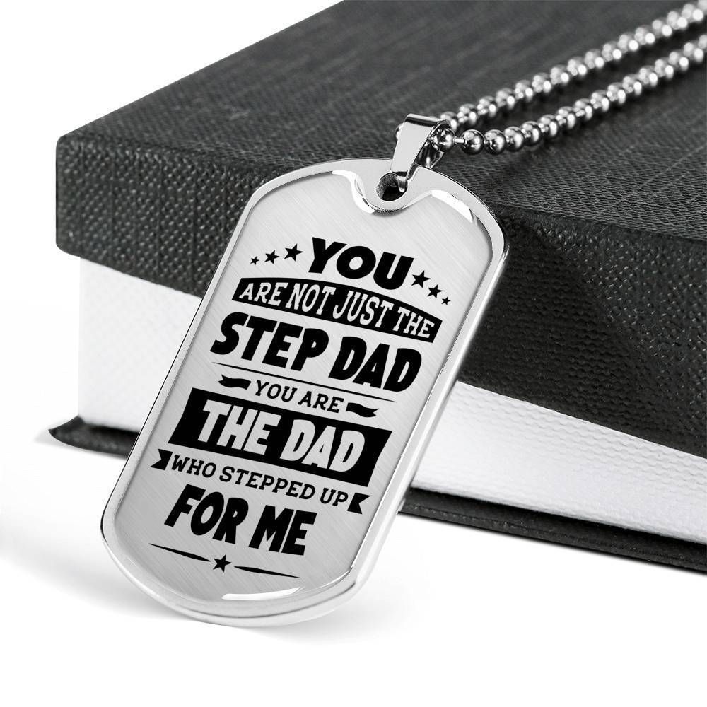 Dad Dog Tag Father's Day Gift, The Dad Who Stepped Up For Me Dog Tag Military Chain Necklace For Dad